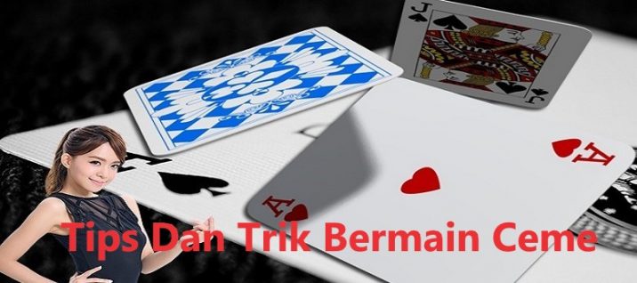 Tips dan Trik Bermain Ceme Agar Menang