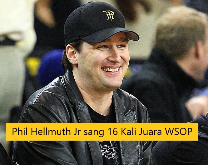 Phil Hellmuth Jr sang 16 Kali Juara WSOP